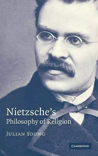 Nietzsche's Philosophy of Religion cover