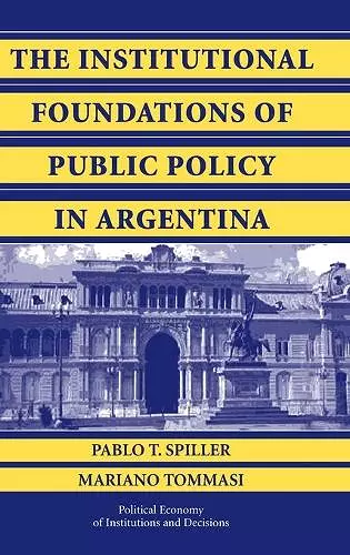 The Institutional Foundations of Public Policy in Argentina cover