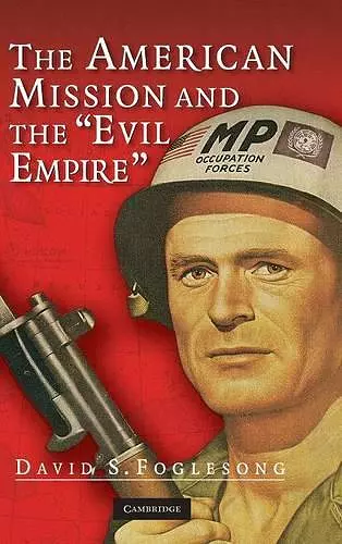 The American Mission and the 'Evil Empire' cover