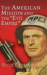 The American Mission and the 'Evil Empire' cover