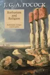 Barbarism and Religion: Volume 4, Barbarians, Savages and Empires cover