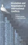 Escalation and Negotiation in International Conflicts cover