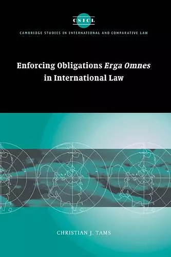 Enforcing Obligations Erga Omnes in International Law cover