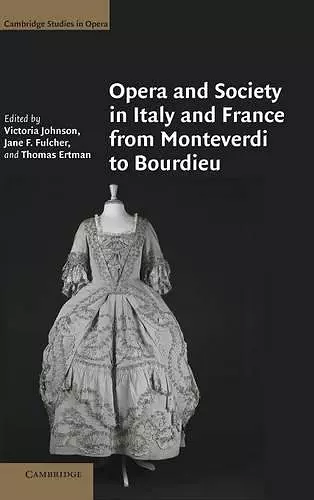 Opera and Society in Italy and France from Monteverdi to Bourdieu cover