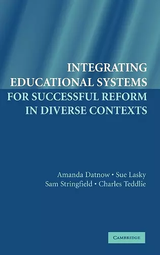 Integrating Educational Systems for Successful Reform in Diverse Contexts cover