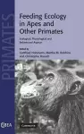 Feeding Ecology in Apes and Other Primates cover