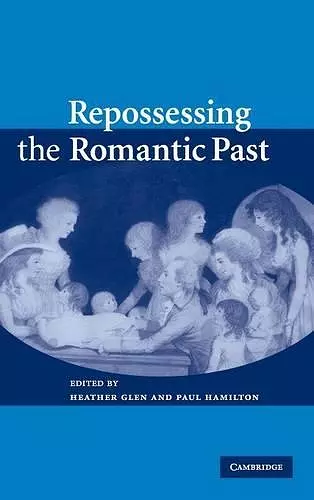 Repossessing the Romantic Past cover