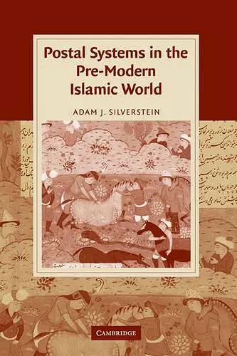 Postal Systems in the Pre-Modern Islamic World cover