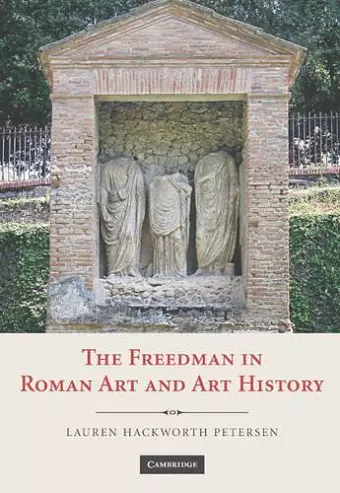 The Freedman in Roman Art and Art History cover