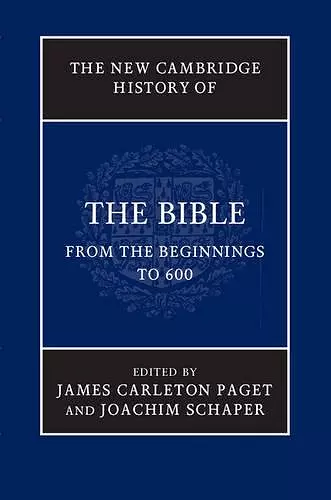 The New Cambridge History of the Bible: Volume 1, From the Beginnings to 600 cover