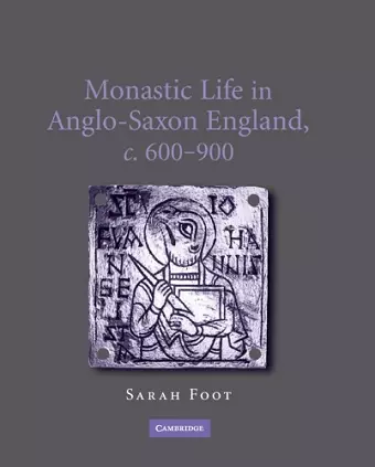 Monastic Life in Anglo-Saxon England, c.600–900 cover