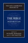 The New Cambridge History of the Bible: Volume 2, From 600 to 1450 cover