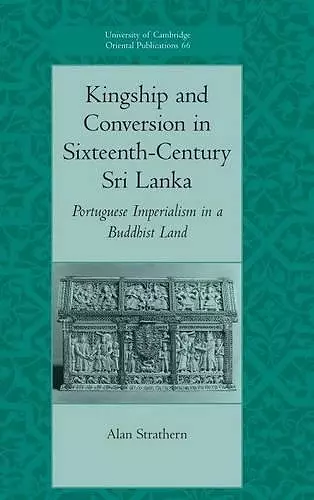 Kingship and Conversion in Sixteenth-Century Sri Lanka cover