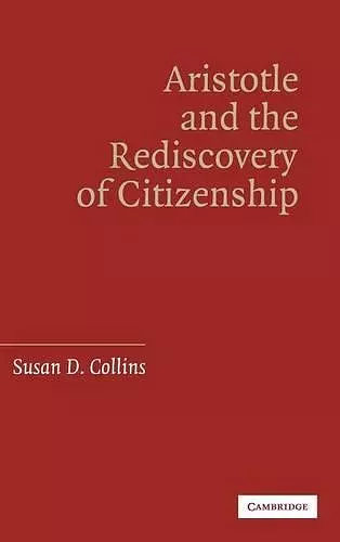 Aristotle and the Rediscovery of Citizenship cover