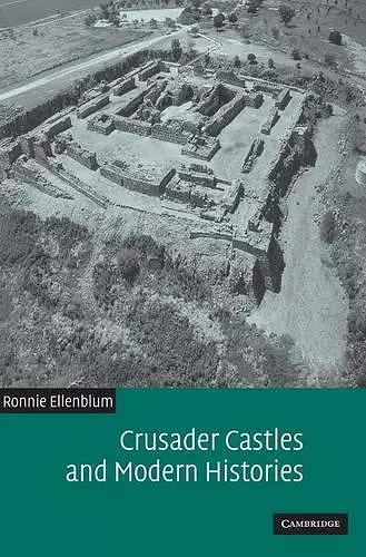 Crusader Castles and Modern Histories cover