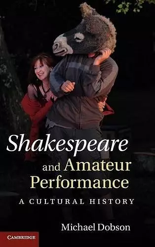 Shakespeare and Amateur Performance cover