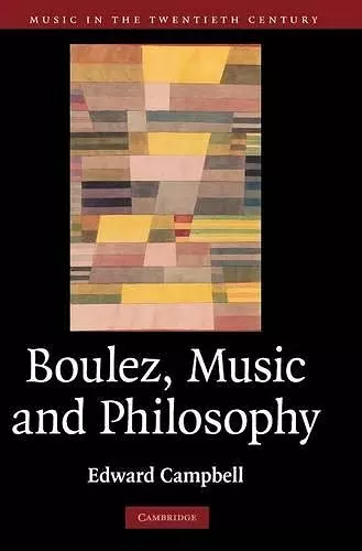 Boulez, Music and Philosophy cover