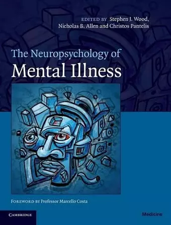 The Neuropsychology of Mental Illness cover