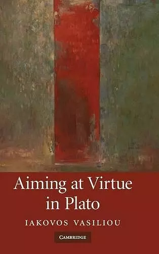 Aiming at Virtue in Plato cover