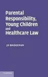 Parental Responsibility, Young Children and Healthcare Law cover