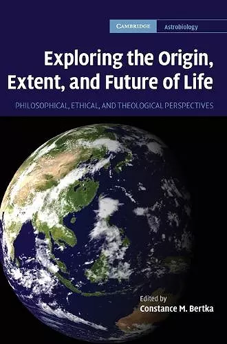 Exploring the Origin, Extent, and Future of Life cover