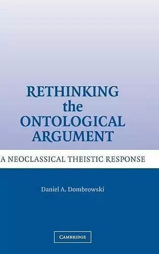 Rethinking the Ontological Argument cover