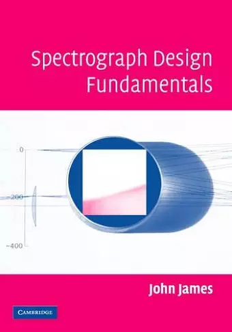 Spectrograph Design Fundamentals cover