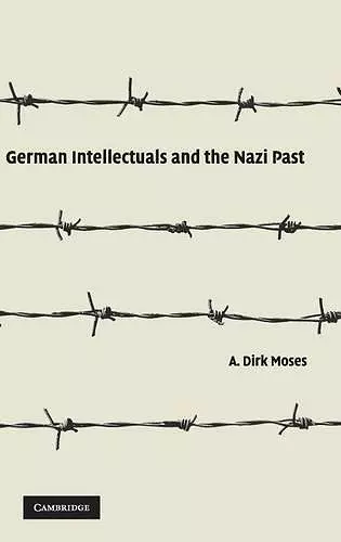 German Intellectuals and the Nazi Past cover