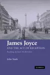 James Joyce and the Act of Reception cover