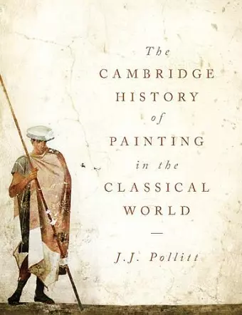 The Cambridge History of Painting in the Classical World cover