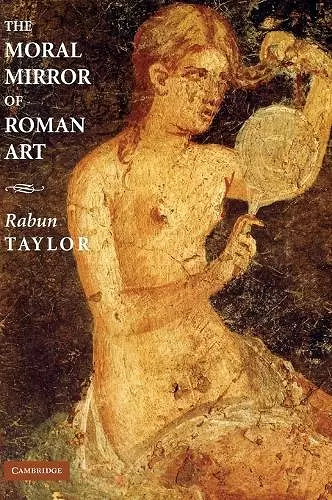 The Moral Mirror of Roman Art cover