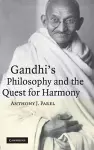 Gandhi's Philosophy and the Quest for Harmony cover