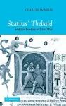 Statius' Thebaid and the Poetics of Civil War cover