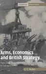 Arms, Economics and British Strategy cover