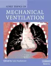 Core Topics in Mechanical Ventilation cover