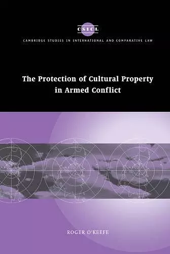 The Protection of Cultural Property in Armed Conflict cover