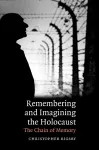 Remembering and Imagining the Holocaust cover