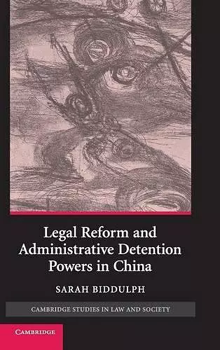 Legal Reform and Administrative Detention Powers in China cover