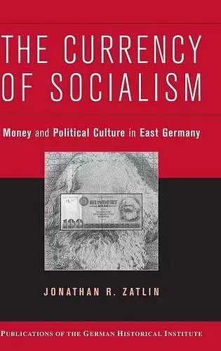 The Currency of Socialism cover