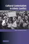 Cultural Contestation in Ethnic Conflict cover