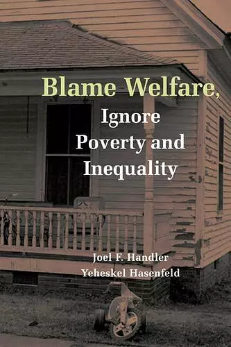 Blame Welfare, Ignore Poverty and Inequality cover