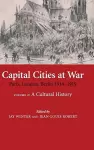 Capital Cities at War: Volume 2, A Cultural History cover