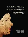 A Critical History and Philosophy of Psychology cover