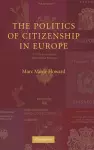 The Politics of Citizenship in Europe cover