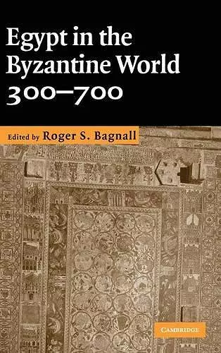 Egypt in the Byzantine World, 300–700 cover