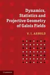 Dynamics, Statistics and Projective Geometry of Galois Fields cover