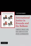 International Justice in Rwanda and the Balkans cover