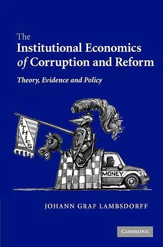 The Institutional Economics of Corruption and Reform cover