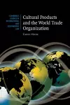 Cultural Products and the World Trade Organization cover