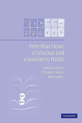 Potential Flows of Viscous and Viscoelastic Liquids cover
